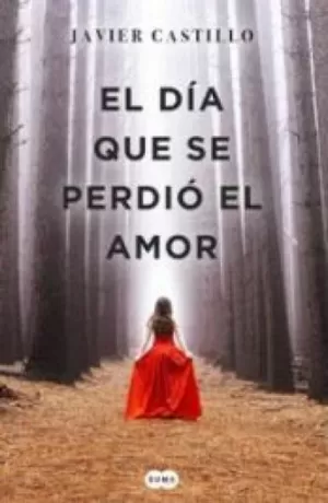 EL DÍA QUE SE PERDIÓ EL AMOR