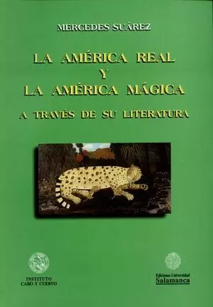 AMERICA REAL Y LA AMERICA MAGICA A TRAVES DE SU LITERATURA, LA