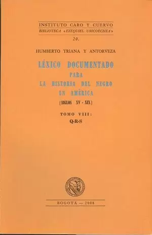 LEXICO DOCUMENTADO (TOMO VIII) PARA LA HISTORIA DEL NEGRO EN AMERICA
