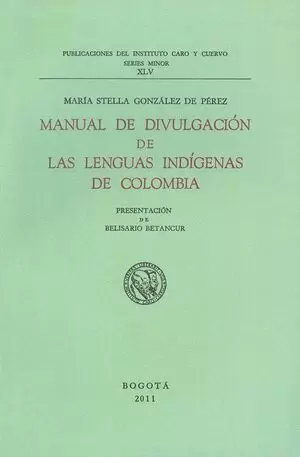 MANUAL DE DIVULGACION DE LAS LENGUAS INDIGENAS DE COLOMBIA + CD