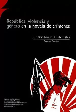 REPUBLICA VIOLENCIA Y GENERO EN LA NOVELA DE CRIMENES