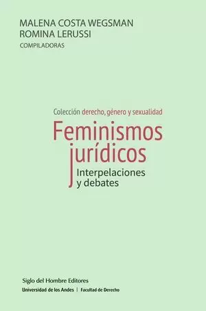 FEMINISMOS JURIDICOS INTERPELACIONES Y DEBATES