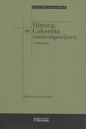 HISTORIA DE COLOMBIA CONTEMPORANEA (1920-2010)