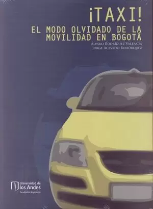 TAXI: EL MODO OLVIDADO DE LA MOVILIDAD EN BOGOTÁ