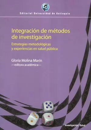 INTEGRACIÓN DE MÉTODOS DE INVESTIGACIÓN ESTRATEGIAS METODOLÓGICAS Y EXPERIENCIAS EN SALUD PÚBLICA