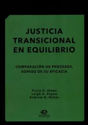JUSTICIA TRANSICIONAL EN EQUILIBRIO COMPARACION DE PROCESOS SOPESO DE SU EFICACIA