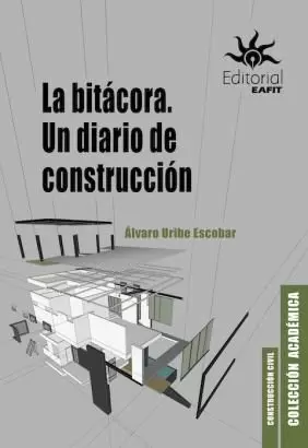 LA BITÁCORA. UN DIARIO DE CONSTRUCCIÓN