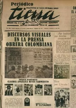 PERIODICO TIERRA DISCURSOS VISUALES EN LA PRENSA OBRERA COLOMBIANA