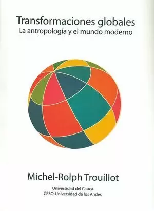 TRANSFORMACIONES GLOBALES. LA ANTROPOLOGIA Y EL MUNDO MODERNO