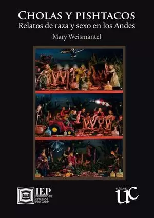CHOLAS Y PISHTACOS. RELATOS DE RAZA Y SEXO EN LOS ANDES