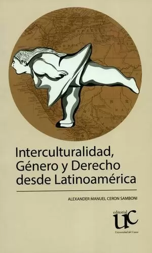 INTERCULTURALIDAD GENERO Y DERECHO DESDE LATINOAMERICA