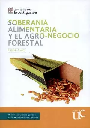 SOBERANIA ALIMENTARIA Y EL AGRONEGOCIO FORESTAL CAJIBIO CAUCA
