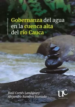 GOBERNANZA DEL AGUA EN LA CUENCA ALTA DEL RIO CAUCA