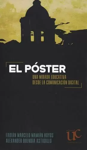 EL PÓSTER. UNA MIRADA EDUCATIVA DESDE LA COMUNICACIÓN DIGITAL