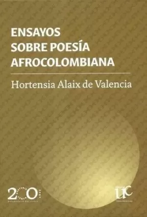 ENSAYOS SOBRE POESÍA AFROCOLOMBIANA