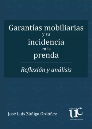 GARANTÍAS MOBILIARIAS Y SU INCIDENCIA EN LA PRENDA