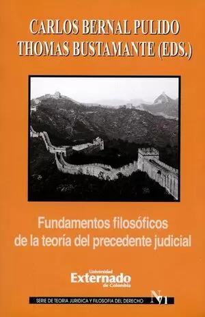 FUNDAMENTOS FILOSOFICOS DE LA TEORIA DEL PRECEDENTE JUDICIAL