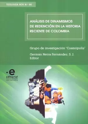 ANALISIS DE DINAMISMOS DE REDENCION EN LA HISTORIA RECIENTE DE COLOMBIA