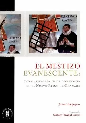 EL MESTIZO EVANESCENTE: CONFIGURACIÓN DE LA DIFERENCIA EN EL NUEVO REINO DE GRANADA