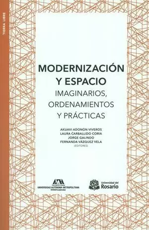 MODERNIZACION Y ESPACIO IMAGINARIOS ORDENAMIENTOS Y PRACTICAS