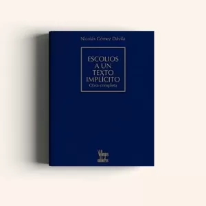 ESCOLIOS A UN TEXTO IMPLÍCITO OBRA COMPLETA