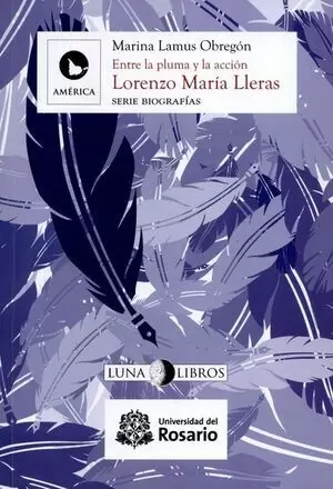 LORENZO MARIA LLERAS. ENTRE LA PLUMA Y LA ACCION