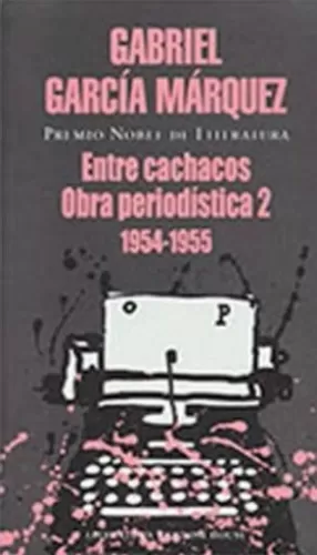 ENTRE CACHACOS: OBRA PERIODÍSTICA 2
