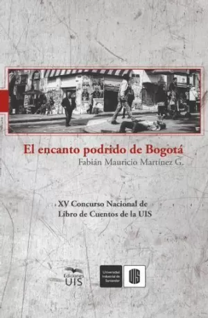EL ENCANTO PODRIDO DE BOGOTÁ