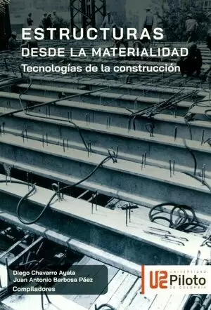 ESTRUCTURAS DESDE LA MATERIALIDAD TECNOLOGIAS DE LA CONSTRUCCION
