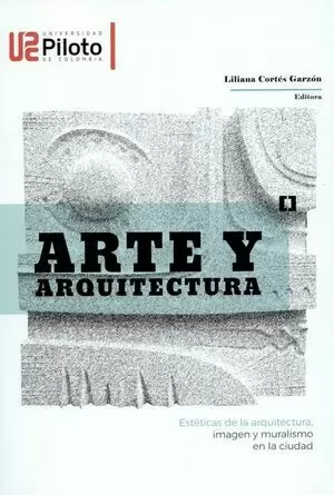 ARTE Y ARQUITECTURA ESTETICAS DE LA ARQUITECTURA IMAGEN Y MURALISMO EN LA CIUDAD