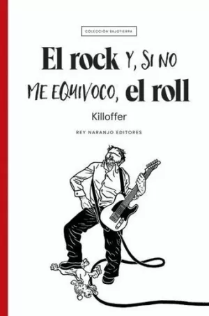 EL ROCK Y, SI NO ME EQUIVOCO, EL ROLL