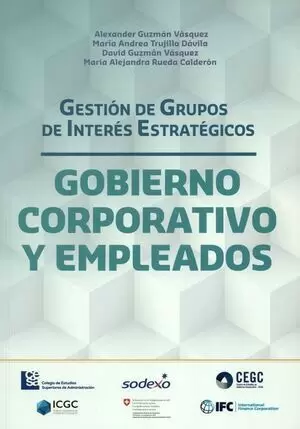 GESTION DE GRUPOS DE INTERES ESTRATEGICOS. GOBIERNO CORPORATIVO Y EMPLEADOS