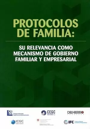 PROTOCOLOS DE FAMILIA SU RELEVANCIA COMO MECANISMO DE GOBIERNO FAMILIAR Y EMPRESARIAL
