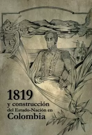 1819 Y CONSTRUCCION DEL ESTADO NACION EN COLOMBIA