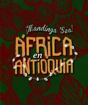 MANDINGA SEA AFRICA EN ANTIOQUIA