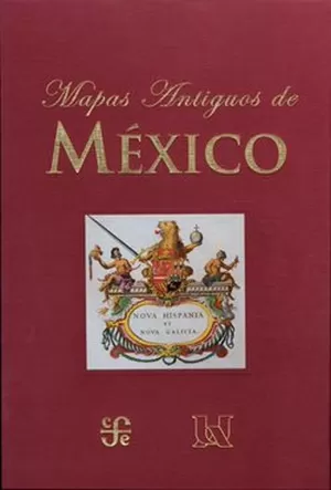 MAPAS ANTIGUOS DE MÉXICO