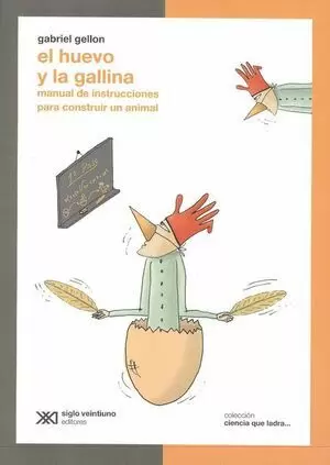 HUEVO Y LA GALLINA (4ª REIM) MANUAL DE INSTRUCCIONES PARA CONSTRUIR UN ANIMAL, EL