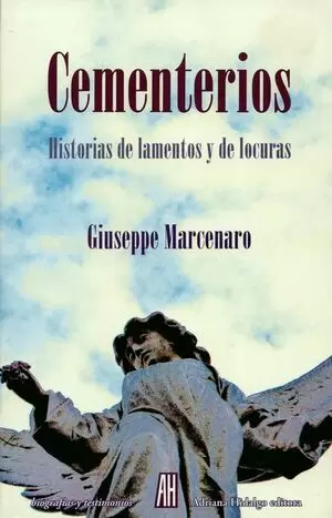 CEMENTERIOS HISTORIAS DE LAMENTOS Y DE LOCURAS