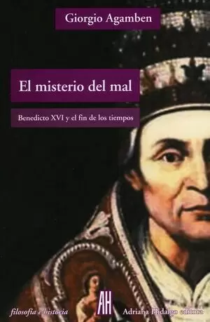 EL MISTERIO DEL MAL. BENEDICTO XVI Y EL FIN DE LOS TIEMPOS