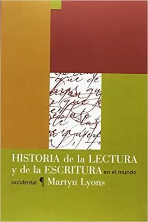 HISTORIA DE LA LECTURA Y DE LA ESCRITURA EN EL MUNDO