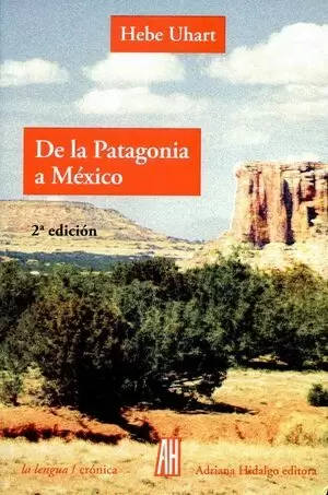 DE LA PATAGONIA A MÉXICO