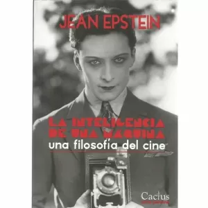 LA INTELIGENCIA DE UNA MÁQUINA: UNA FILOSOFÍA DEL CINE