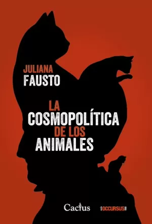 LA COSMOPOLÍTICA DE LOS ANIMALES