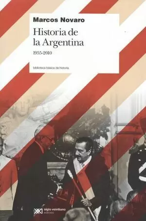 HISTORIA DE LA ARGENTINA 1955-2010