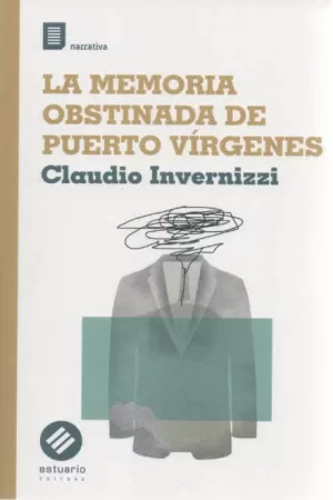 LA MEMORIA OBSTINADA DE PUERTO VÍRGENES