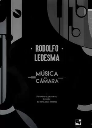 MUSICA DE CAMARA RODOLFO LEDESMA (INCLUYE PARTITURAS)