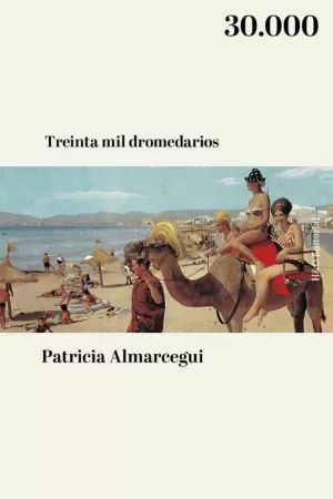 30,000 TREINTA MIL DROMEDARIOS