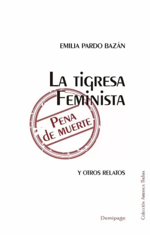 LA TIGRESA FEMINISTA Y OTROS RELATOS
